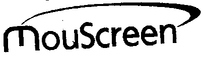 MOUSCREEN